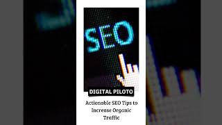 Actionable SEO Tips to Increase Organic Traffic