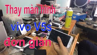 thay mặt kính Vivo v5s /replace glasses vivo v5s