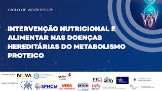 3º Workshop Intervenção Nutricional e Alimentar nas Doenças Hereditárias do Metabolismo Proteico