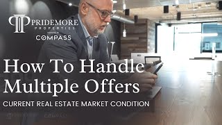 Current Real Estate Market | How to Handle Multiple Offers | Seller’s Guide | Real Estate 2021