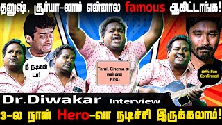 தனுஷ், சூர்யா-லாம் என்னால famous ஆகிட்டாங்க! | 100% Fun Confirmed! | Dr. Diwakar Interview