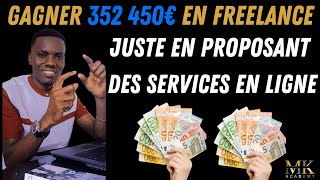 352 450€ EN FREELANCE JUSTE EN PROPOSANT 3 SERVICES EN LIGNE