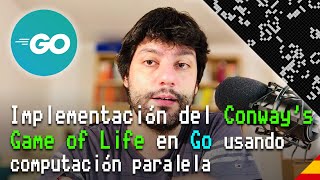 Implementación del Conway's Game of Life en Go usando computación paralela