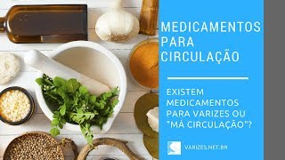 MEDICAMENTOS PARA CIRCULAÇÃO