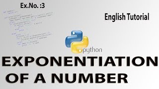 Ex.No. #3 EXPONENTIATION OF A NUMBER (English)