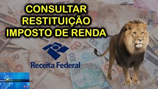 Como Consultar Restituição do Imposto de Renda 2022