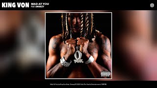 King Von - Mad At You (Audio) (feat. Dreezy)