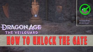 Unlock the gate Dragon Age The Veilguard quest ✓ Veilguard puzzle ✓ Veilguard questline ➤Walkthrough