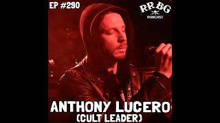 EP290 - Anthony Lucero