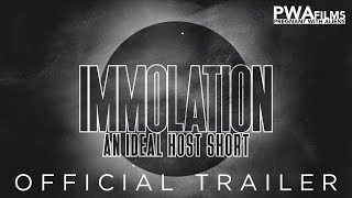 Official Trailer - Immolation: An Ideal Host Short