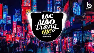 Lạc Vào Trong Mơ - Simon C ft. Wuy「Beta Remix」/ Anh Lạc Vào Trong Mơ Thấy Em Ở Trong Đó