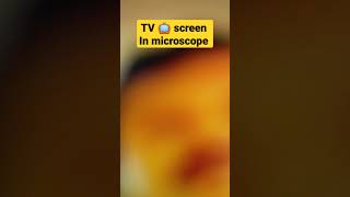 TV 📺 screen (LCD) in microscope 🔬🔬#shorts