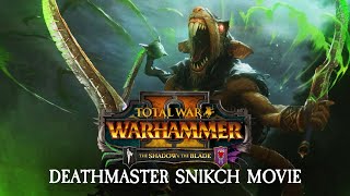 Total War: WARHAMMER 2 - Deathmaster Snikch Movie