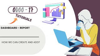 How to Add a Report in the Dashboard Module from Any Module in Odoo 17