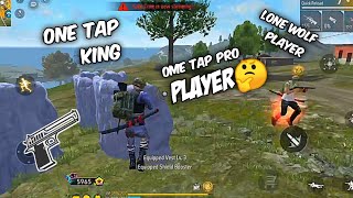 ONE TAP TO THE LONE WOLF PRO ONE TAP PLAYER || FREE FIRE NEW GAMEPLAY VIDEO