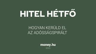 Hitel Hétfő 40. rész - Hogyan kerüld el az adósságspirált?