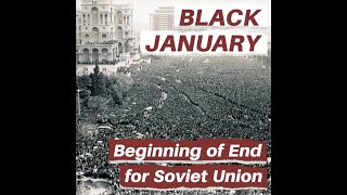 Black January: Beginning of the end for Soviet Union