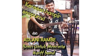 Benci Untuk Mencinta - Naiff (COVER) by AdLani Rambe ft Avib