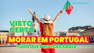 MORAR EM PORTUGAL   Tudo que Precisas saber