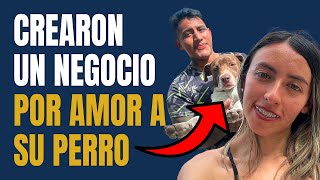 La Pareja que Creó Un Negocio Exitoso por Amor a su Perro | La Historia de PerritosWing 🐶📝