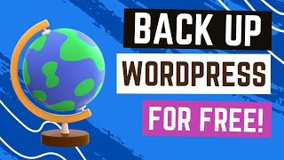 How to Backup a WordPress Site For Free