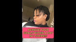 ACHIEVE YOUR GOALS WITHIN A DAY- 7 STEPS TO ACHIEVING YOUR GOALS #healthandsocialcarevisa