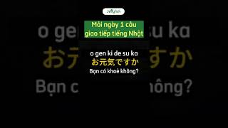 (Series mỗi ngày một câu giao tiếp tiếng Nhật) Bạn có khoẻ khum? #shorts #nhatban #hoctiengnhat