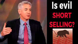 Bill Ackman: Is UNAMERICAN to BET AGAINST a COMPANY?