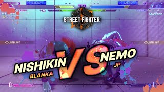 SF6 → Nishikin (Blanka) vs Nemo (JP) - Street Fighter 6