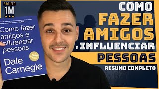 COMO FAZER AMIGOS E INFLUENCIAR PESSOAS: as 10 principais LIÇÕES do livro (RESUMO COMPLETO)