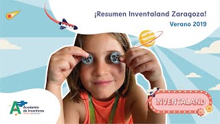 Inventaland 2019 - Colonias tecnologicas de verano en Zaragoza