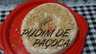 PUDIM DE PAÇOCA SIMPLES E FÁCIL