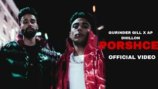 PORSCHE - Gurinder Gill ft Ap Dhillon (Official Video) | Forigens latest punjabi song