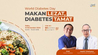 MAKAN LEZAT, DIABETES TAMAT | Good Talk LIVE