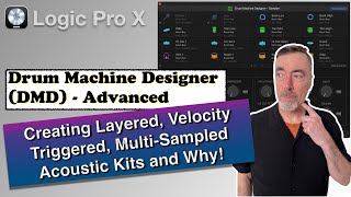 Logic DMD | How to Create Layered, Velocity Triggered Multi-Sampled Drum Kits!