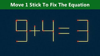 Move 1 Stick To Fix The Equation - Matchstick Puzzle