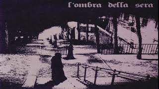 L'ombra Della Sera - L'ombra Della Sera 2012  Full Album