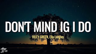 Riley Green, Ella Langley - Don't Mind If I Do (Lyrics)