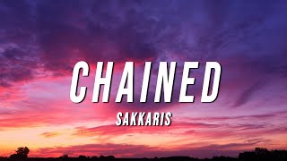 Sakkaris - Chained (Lyrics)