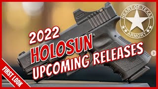 FIRST LOOK - Upcoming Holosun Releases - Shot Show 2022