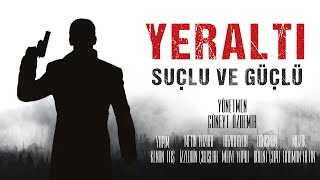 YERALTI | SUÇLU VE GÜÇLÜ - 1.BÖLÜM