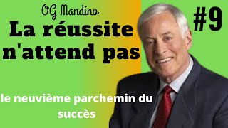 Og Mandino || Passer à l'action || le neuvième parchemin du succès  [PENSEES POSITIVES]