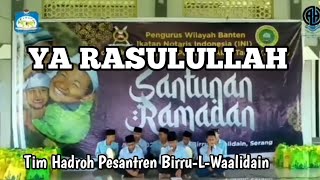 YA RASULULLAH | tim #hadroh #pesantrenbirrulwaalidain