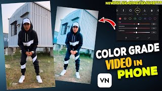 How To Color Grade Your Videos Easily In VN App | VN Reel Video Editing