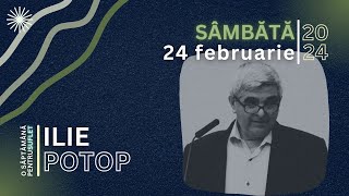 O Săptămână pentru Suflet - 24 Februarie - Ilie Potop