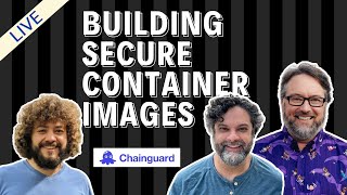 Building Secure Container Images (Stream 261)