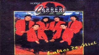 Grupo Carreri - LABIOS DE MIEL (Album Completo)