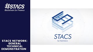 #STACS Network: General Technical Demonstration