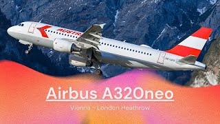 Airbus A320neo Vienna - London Heathrow | OS543 Trip Report