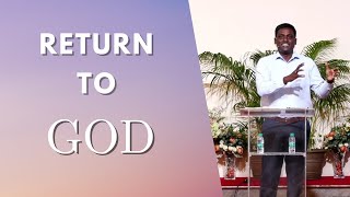 Return to God | Caleb Victor | Sermon Summary